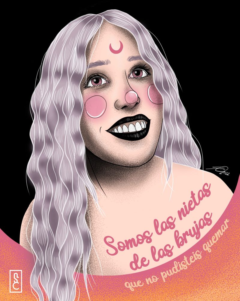 <strong>Somos las nietas de las brujas que no pudisteis quemar,</strong> 2022.